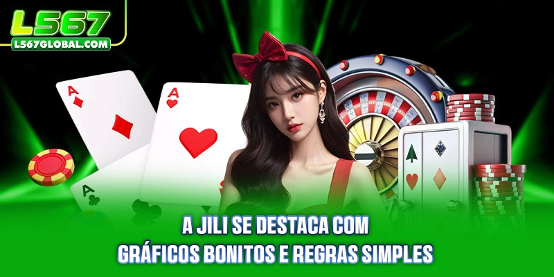 A Jili se destaca com gráficos bonitos e regras simples