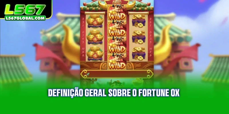 Definição geral sobre o Fortune Ox
