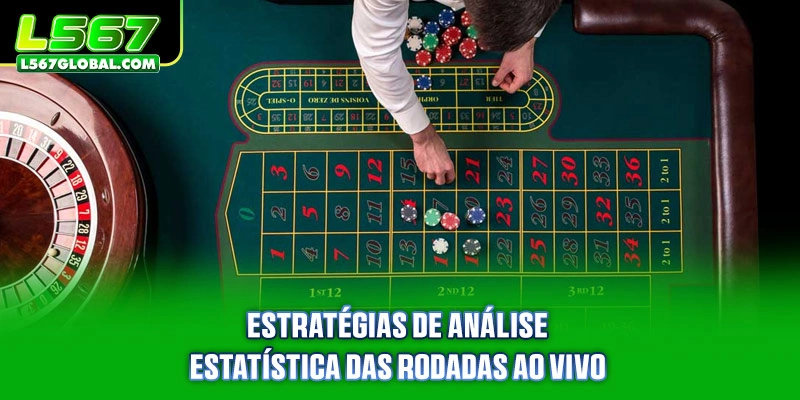 Estratégias de análise estatística das rodadas ao vivo