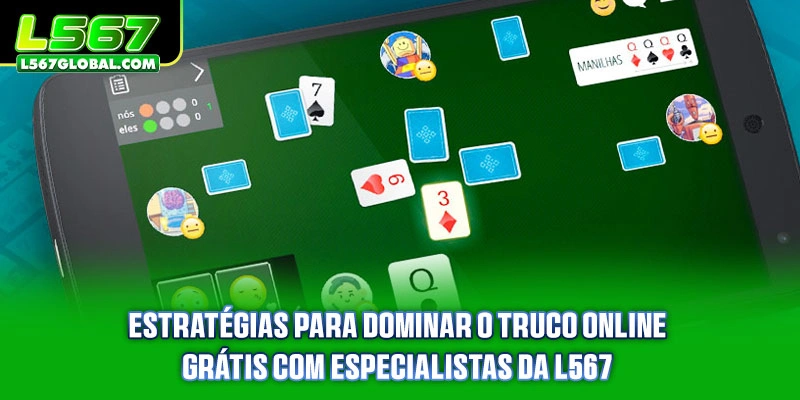 Estratégias para dominar o Truco Online Grátis com especialistas da marca
