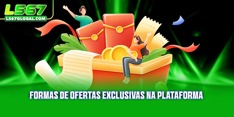 Promoções 3 Formas de ofertas exclusivas na plataforma