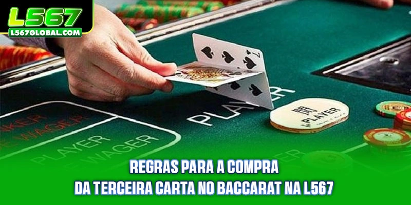 Regras para a compra da terceira carta no Baccarat na Marca