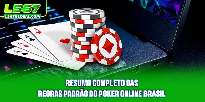 Resumo completo das regras padrão do Poker Online Brasil