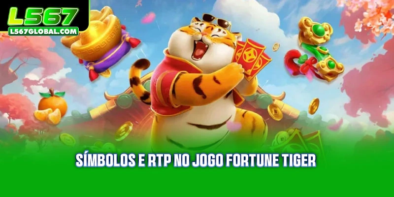 Símbolos e RTP no jogo Fortune Tiger