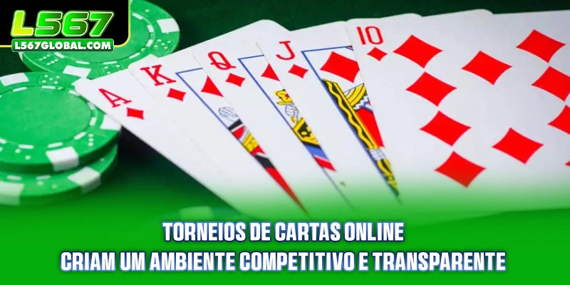 Torneios de Cartas Online criam um ambiente competitivo e transparente