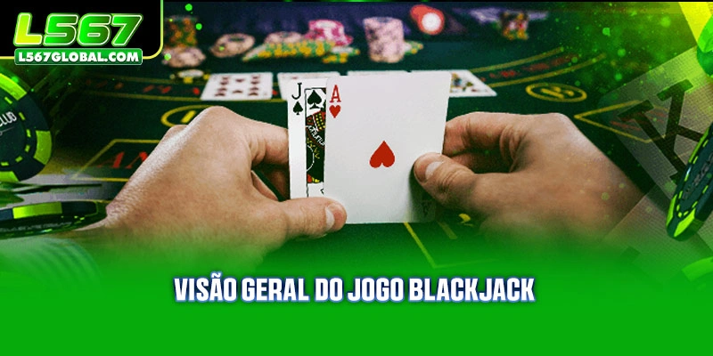 Visão geral do jogo Blackjack